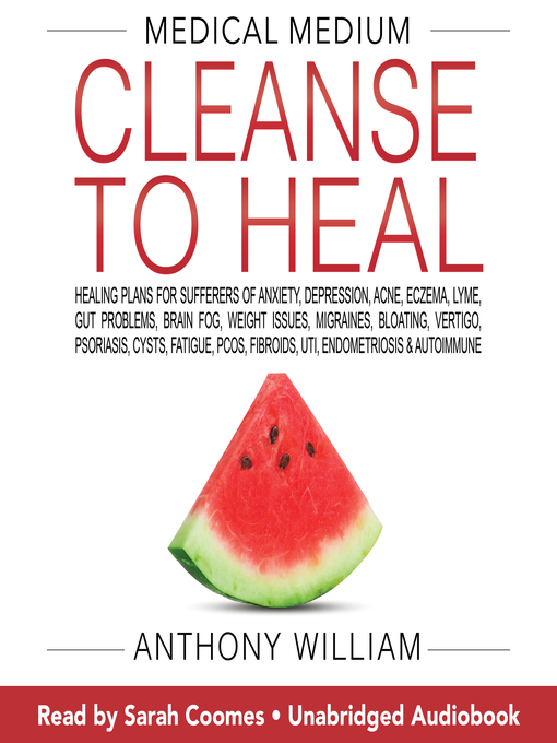 Title details for Medical Medium Cleanse to Heal by Anthony William - Wait list